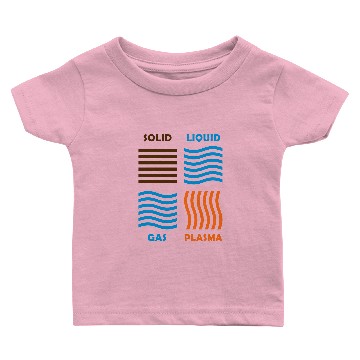 Discover The 4 Phases of Matter: SOLID, LIQUID, GAS, PLASMA Baby T-shirts