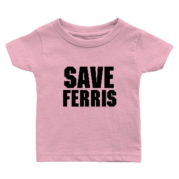Discover Save Ferris Baby T-shirts