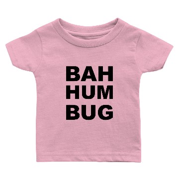 Discover BAH HUM BUG Baby T-shirts