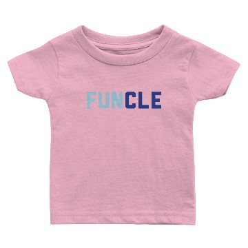 Discover Funcle Baby T-shirts