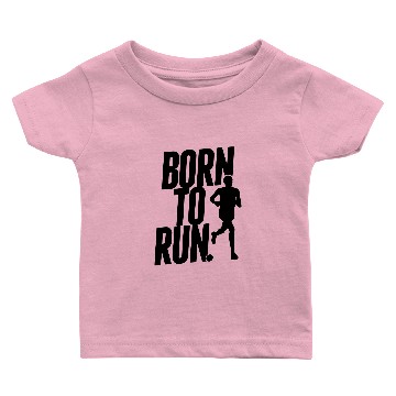 Discover Born to run Baby T-shirts