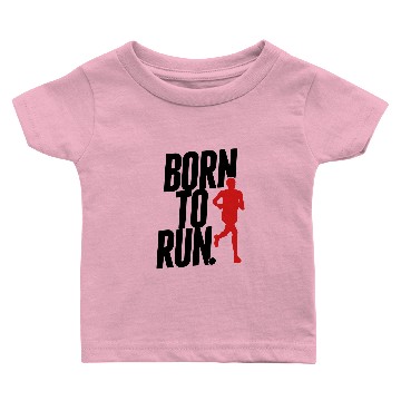 Discover Born to run Baby T-shirts