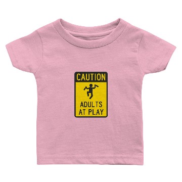 Discover Caution Adults at Play Baby T-shirts