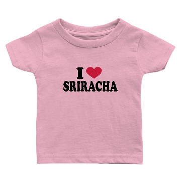 Discover I Love sriracha Baby T-shirts