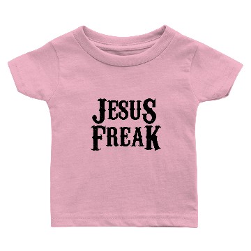 Discover Jesus Freak Baby T-shirts
