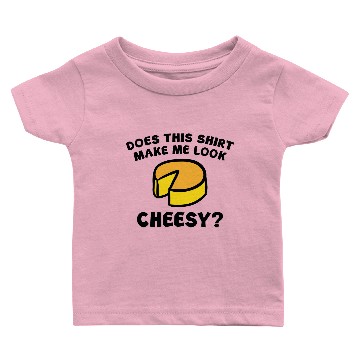Discover Look Cheesy? Baby T-shirts