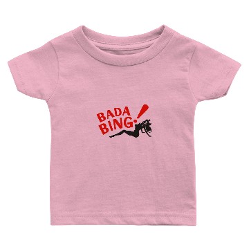 Discover Bada Bing! Baby T-shirts