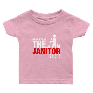 Discover Keep Calm The Janitor Is Here Baby T-shirts
