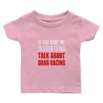 Discover Talk About Drag Racing Baby T-shirts