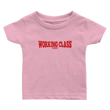 Discover Working Class HERO Baby T-shirts
