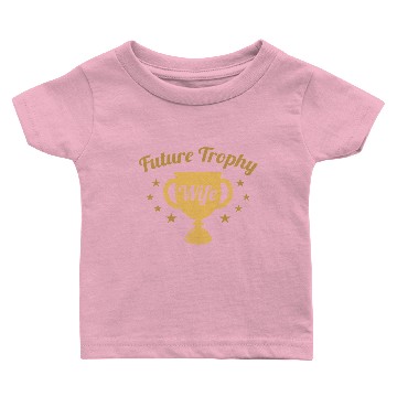 Discover Future Trophy Wife Baby T-shirts