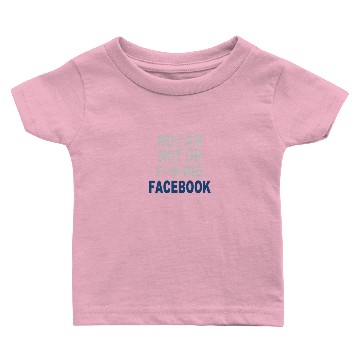 Discover No Facebook Baby T-shirts