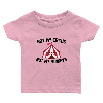 Discover Not My Circus Baby T-shirts
