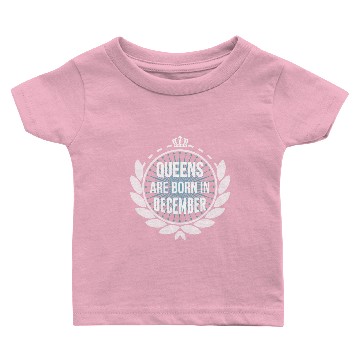 Discover Queens Are Born In December Baby T-shirts