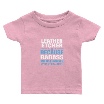 Discover Leather Etcher Baby T-shirts