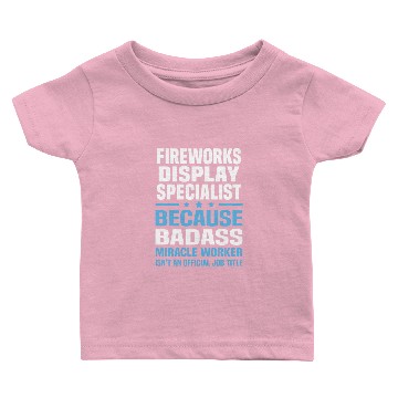 Discover Fireworks Display Specialist Baby T-shirts