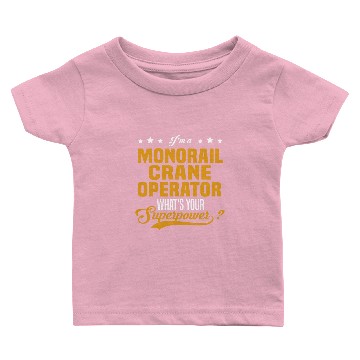 Discover Monorail Crane Operator Baby T-shirts