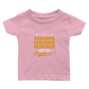 Discover Vending Machine Repairer Baby T-shirts