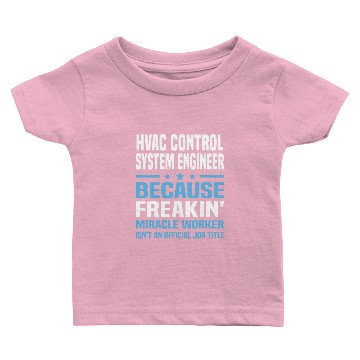 Discover HVAC Control System Engineer Baby T-shirts