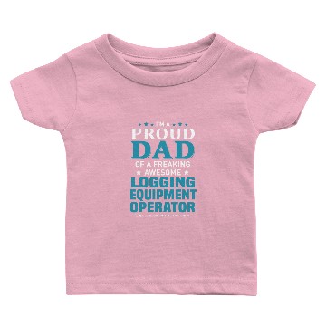 Discover Logging Equipment Operator Baby T-shirts