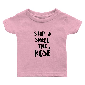 Discover Stop & Smell the Rose Baby T-shirts