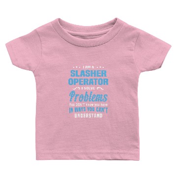 Discover Slasher Operator Baby T-shirts