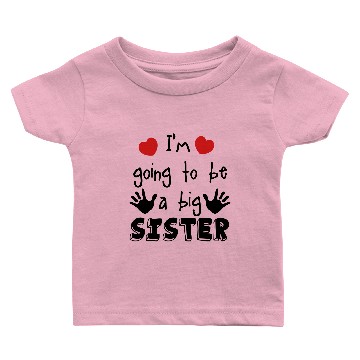 Discover big sister Baby T-shirts
