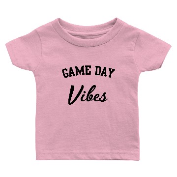 Discover Game Day Vibes Baby T-shirts