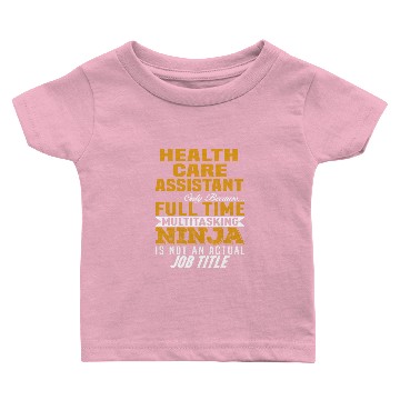 Discover Health Care Assistant Baby T-shirts