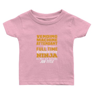 Discover Vending Machine Attendant Baby T-shirts
