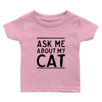 Discover Ask Me About My Cat Baby T-shirts