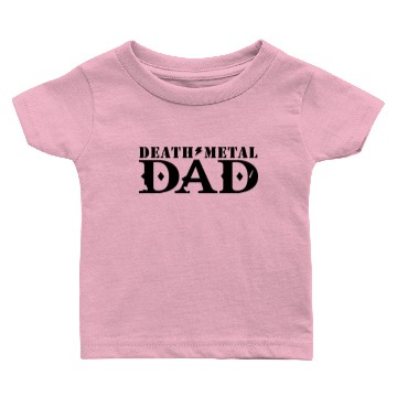 Discover death metal dad Baby T-shirts