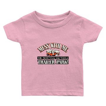 Discover White trash trailer park Baby T-shirts