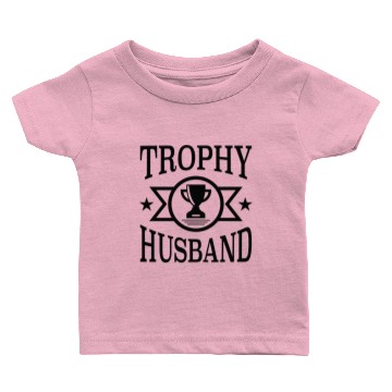 Discover Trophy Husband Baby T-shirts