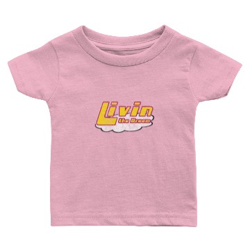Discover Living the Dream Baby T-shirts