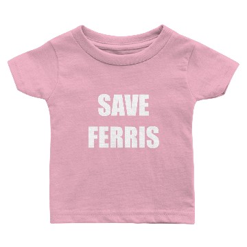 Discover Save Ferris Baby T-shirts