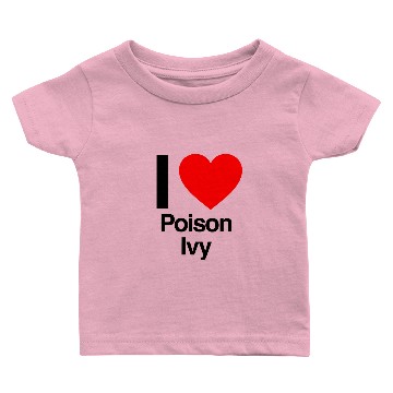 Discover i love poison ivy Baby T-shirts