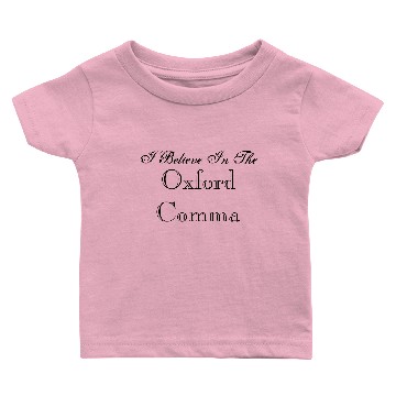Discover I Believe In The Oxford Comma Baby T-shirts