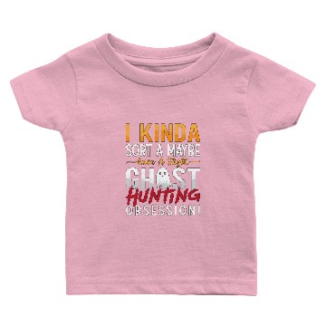 Discover Ghost Hunter I Kinda Sort A Maybe Ghost Hunting Baby T-shirts