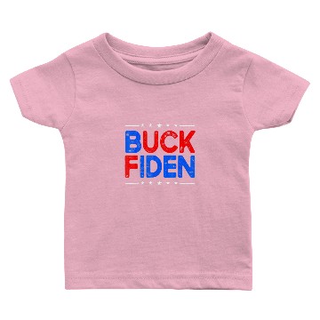 Discover Anti Biden Funny Joe Biden Buck Fiden Baby T-shirts