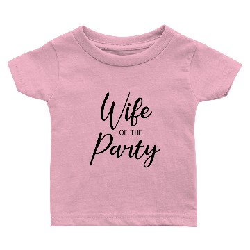 Discover Wife of the Party Wifelorette Baby T-shirts