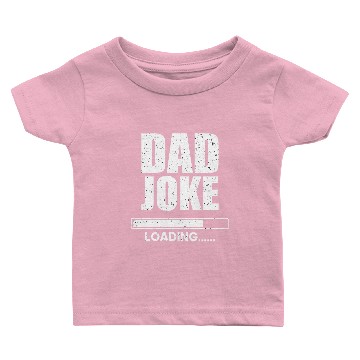Discover Dad Joke Loading | Daddy Father's Day Baby T-shirts