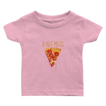 Discover A Hot Mess Pizza Baby T-shirts