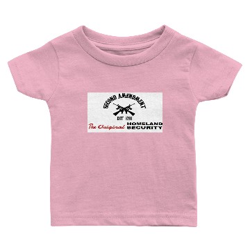 Discover PRO GUN: ORIGINAL HOMELAND SECURITY 2nd AMENDMENT Baby T-shirts