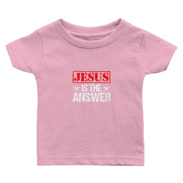 Discover Jesus Is The Answer Christ God Religious Catholic Baby T-shirts