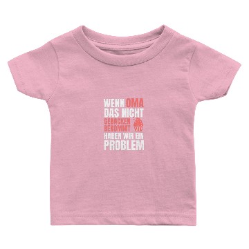 Discover If Grandma Does Not Get Baked, We Have A Problem Baby T-shirts