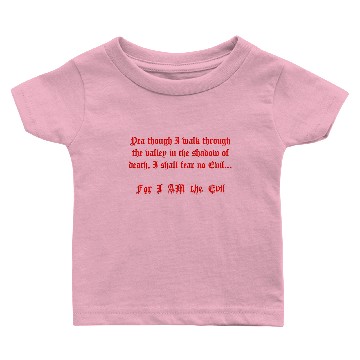 Discover I Fear No Evil, I AM The Evil Baby T-shirts