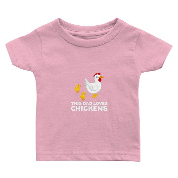 Discover Chicken Dad Chicken Papa This Dad Loves Chickens Baby T-shirts