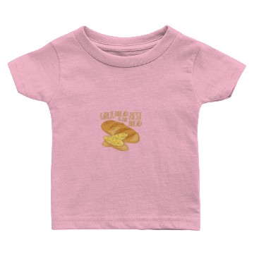 Discover Garlic Bread Baby T-shirts