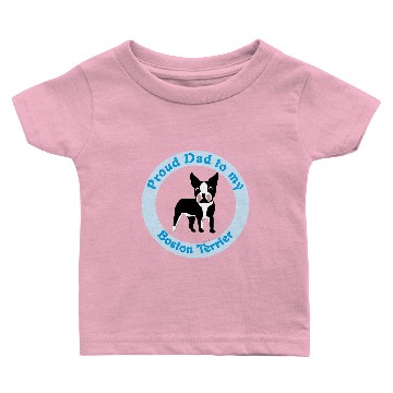 Discover Proud Dad to a Boston Terrier Baby T-shirts